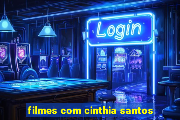 filmes com cinthia santos